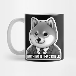 Nothing Is Impossible Shiba Inu Mug